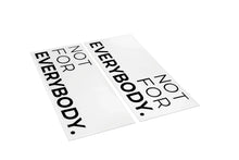 Load image into Gallery viewer, "Not for Everybody" Door Decal
