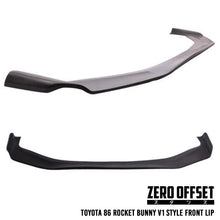 Load image into Gallery viewer, Rocket Bunny V1 Style Front Lip for 12-21 Toyota 86 (ZN6)/Subaru BRZ (ZC6)

